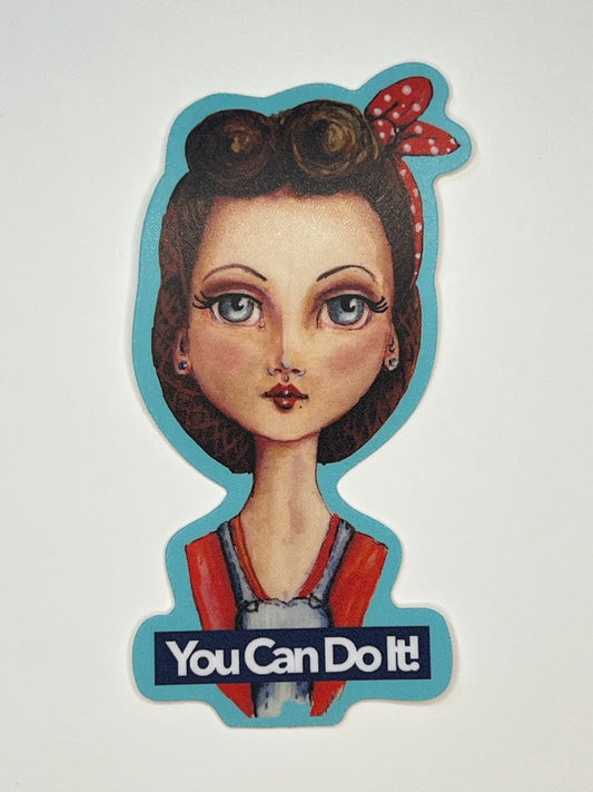 Vinyl Sticker: Rose, You Can Do It!